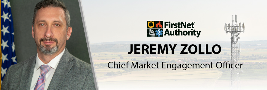 Jeremy Zollo headshot; FirstNet Authority logo; “Jeremy Zollo Chief Market Engagement Officer;” a cell tower in a rural town Jeremy Zollo headshot; FirstNet Authority logo; “Jeremy Zollo Chief Market Engagement Officer;” a cell tower in a rural town